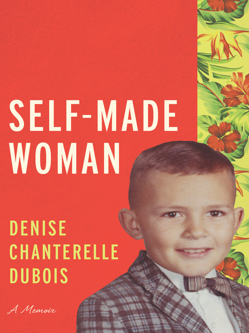 Title details for Self-Made Woman by Denise Chanterelle DuBois - Available